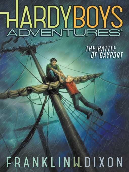 Title details for The Battle of Bayport by Franklin W. Dixon - Wait list